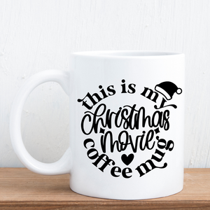 This is my Christmas movie coffee mug