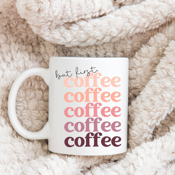 But First Coffee MUG