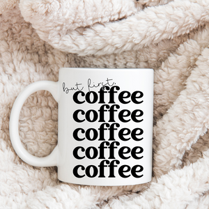 But First Coffee MUG