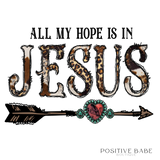 All my hope is in JESUS T-Shirt.